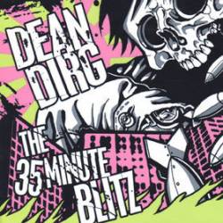 Dean Dirg : The 35 Minute Blitz